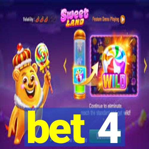 bet 4